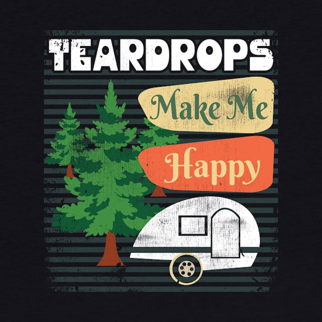 Teardrop Trailers Make Me Happy Retro Camper by paola.illustrations